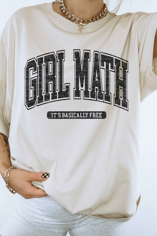 GIRL MATH ITS BASICALLY FREE GRAPHIC TEE